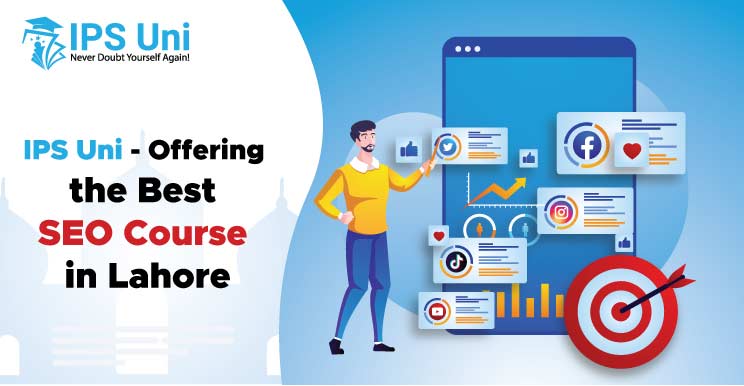 IPS Uni – Offering the Best SEO Course in Lahore 