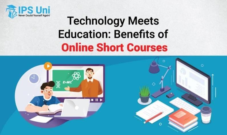 Technology Meets Education: Benefits of Online Short Courses