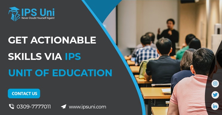 Get Actionable Skills via IPS Unit of Education