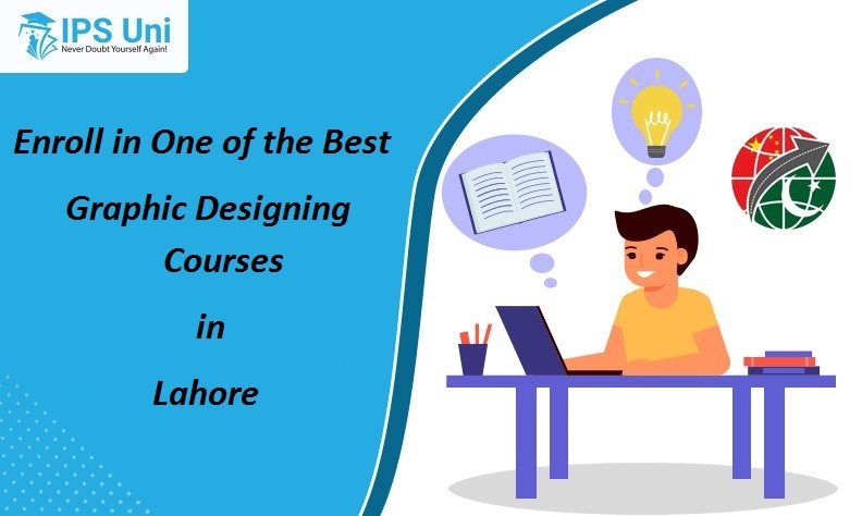 Enroll in One of the Best Graphic Designing Courses in Lahore