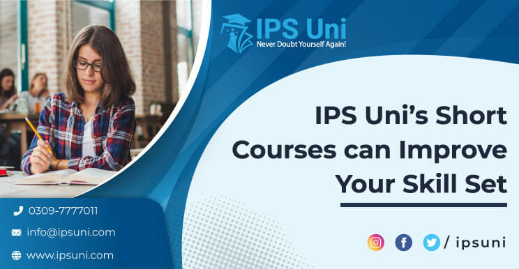 IPS Uni’s Short Courses can Improve Your Skill Set